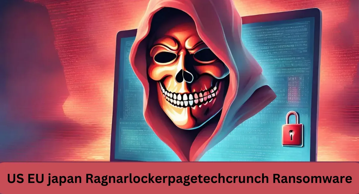 this image shown in US EU japan Ragnarlockerpagetechcrunch Ransomware