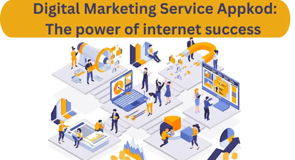 this image shown in Exploring Digital Marketing Service Appkod: The power of internet success