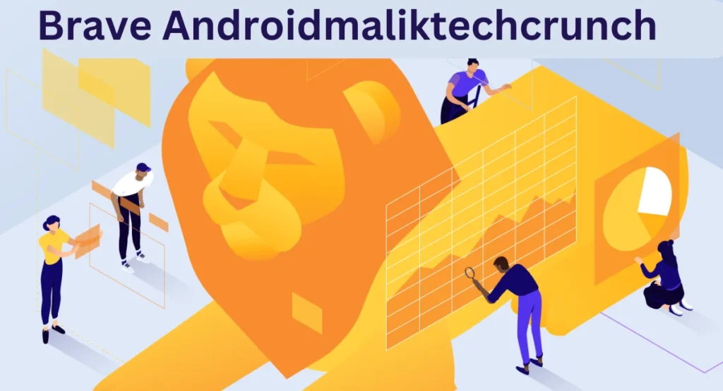 this image shown Brave Androidmaliktechcrunch