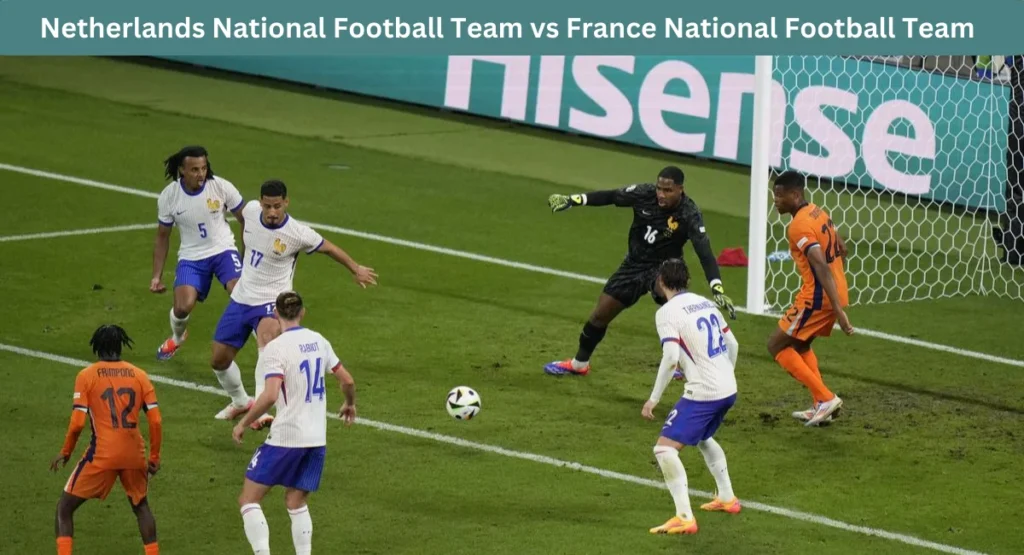 this image shown in Netherlands National Football Team vs France National Football Team 